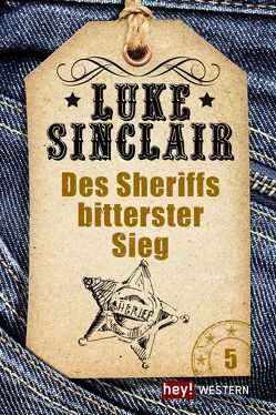 Des Sheriffs bitterster Sieg von Sinclair,  Luke