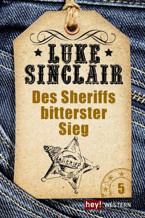 Des Sheriffs bitterster Sieg von Sinclair,  Luke