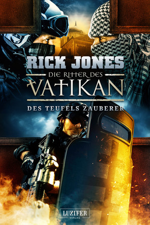 DES TEUFELS ZAUBERER (Die Ritter des Vatikan 12) von Jones,  Rick, Mehler,  Peter