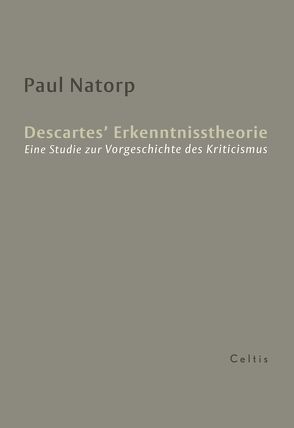 Descartes’ Erkenntnisstheorie von Natorp,  Paul
