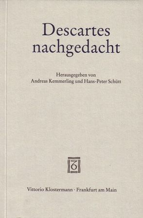 Descartes nachgedacht von Kemmerling,  Andreas, Schütt,  Hans P