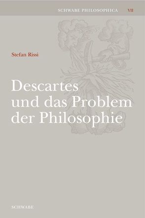 Descartes und das Problem der Philosophie von Rissi,  Stefan