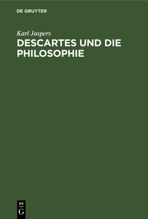 Descartes und die Philosophie von Jaspers,  Karl