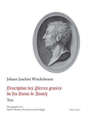 Description des Pierres gravées du feu Baron de Stosch von Borbein,  Adolf H, Kunze,  Max, Rügler,  Axel, Winckelmann,  Johann