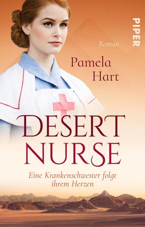 Desert Nurse – Eine Krankenschwester folgt ihrem Herzen von Hart,  Pamela, Keller,  Susanne
