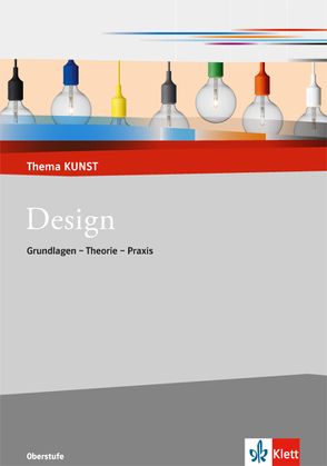 Design. Grundlagen – Theorie – Praxis von Bickelhaupt,  Thomas