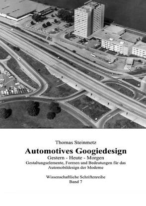 Design / Automobil / Googiedesign / Automotives der 50er Jahre: Gestern – Heute – Morgen von Steinmetz,  Dr. Thomas