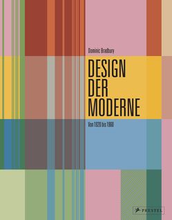 Design der Moderne: Art déco, Bauhaus, Mid-Century, Industriedesign von Bradbury,  Dominic