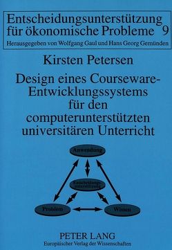 Design eines Courseware-Entwicklungssystems für den computerunterstützten universitären Unterricht von Petersen,  Kirsten