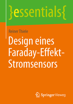 Design eines Faraday-Effekt-Stromsensors von Thiele,  Reiner
