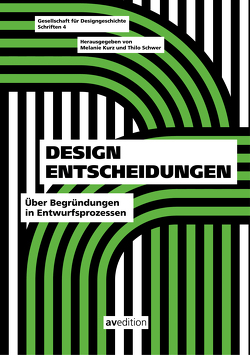 Design Entscheidungen von Kurz,  Melanie, Schwer,  Thilo
