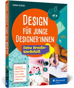 Design für junge Designer*innen von Wegener,  Gudrun