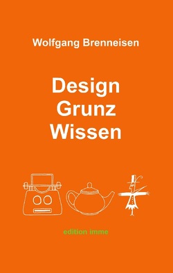 Design Grunz Wissen von Brenneisen,  Wolfgang