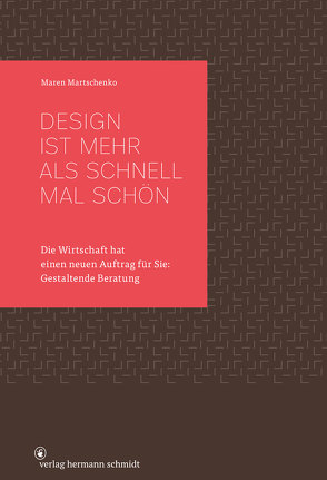 Design ist mehr als schnell mal schön von Martschenko,  Maren