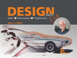 Design macht Mut(h): Ideen – Denkweisen – Projektionen von Muth,  Hans A.