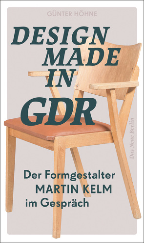 Design Made in GDR von Höhne,  Günter, Kelm,  Martin