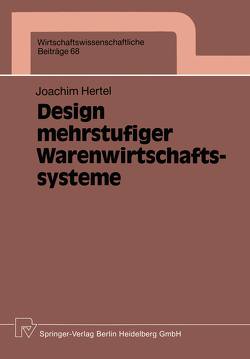Design mehrstufiger Warenwirtschaftssysteme von Hertel,  Joachim