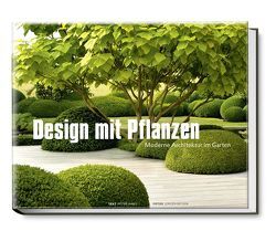 Design mit Pflanzen von Becker Jürgen, Herwig,  Modeste, Janke,  Peter, Michael,  Volker