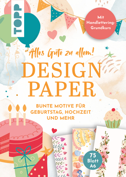 Design Paper A6: Alles Gute zu allem. Mit Handlettering-Grundkurs von Blum,  Ludmila