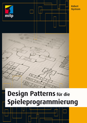 Design Patterns für die Spieleprogrammierung von Nystrom,  Robert