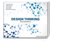 Design Thinking: Das Handbuch von Brenner,  Prof. Dr. Walter, Uebernickel,  Falk