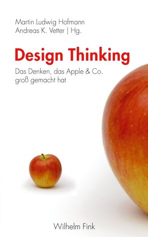 Design Thinking von Beeh,  Martin, Hofmann,  Martin Ludwig, Nether,  Ulrich, Scheer,  Stefan, Uerz,  Gereon, Vetter,  Andreas K