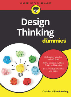 Design Thinking für Dummies von Müller-Roterberg,  Christian