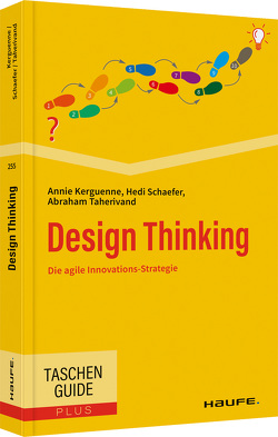 Design Thinking von Kerguenne,  Annie, Schaefer,  Hedi, Taherivand,  Abraham