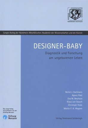 Designer-Baby von Flöel,  Agnes, Hartmann,  Bernd J., Neuhaus,  Eva M., Stosch,  Klaus von, Thole,  Christoph, von Stosch,  Klaus, Wagner,  Martin F. X.