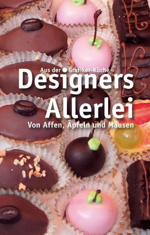Designers Allerlei von Biedermann,  Thomas, Dechering,  Manfred, Kühnert,  Hanno, Obermayr,  Georg