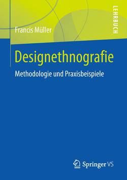 Designethnografie von Müller,  Francis