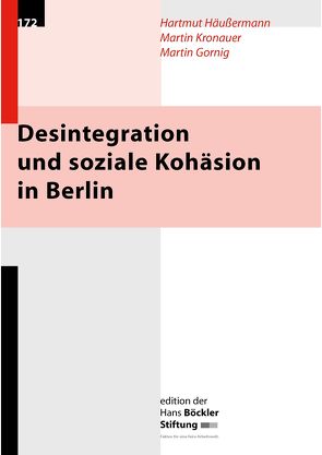 Desintegration und soziale Kohäsion in Berlin von Gornig,  Martin, Häußermann,  Hartmut, Kronauer,  Martin