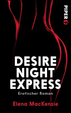 Desire Night Express von MacKenzie,  Elena