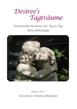 Desiree’s Tagträume von Westphal,  Elvira Christina