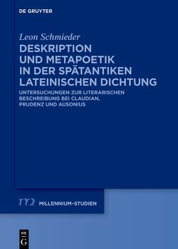 Deskription und Metapoetik in der spätantiken lateinischen Dichtung von Schmieder,  Leon