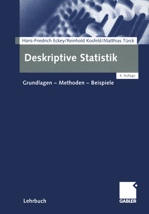 Deskriptive Statistik von Eckey,  Hans Friedrich, Kosfeld,  Reinhold, Türck,  Matthias