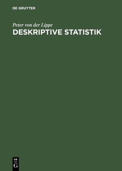 Deskriptive Statistik von Lippe,  Peter von der