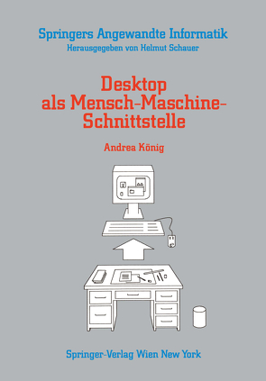 Desktop als Mensch-Maschine-Schnittstelle von König,  Andrea