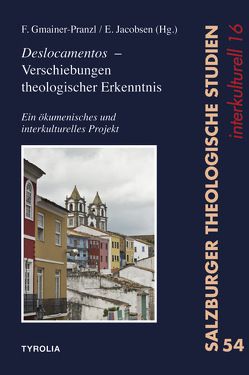 Deslocamentos – Verschiebungen theologischer Erkenntnis von Gmainer-Pranzl,  Franz, Jacobsen,  Eneida