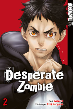 Desperate Zombie 02 von Kuriyama,  Renji, Welzard