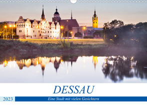 DESSAU – Eine Stadt mit vielen Gesichtern (Wandkalender 2023 DIN A3 quer) von boeTtchEr,  U