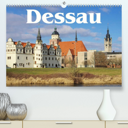 Dessau (Premium, hochwertiger DIN A2 Wandkalender 2023, Kunstdruck in Hochglanz) von LianeM