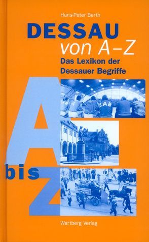 Dessau von A-Z von Berth,  Hans Peter