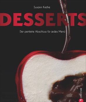 Desserts von Kreihe,  Susann, Photoart Food- Und Werbefotografie Gmbh