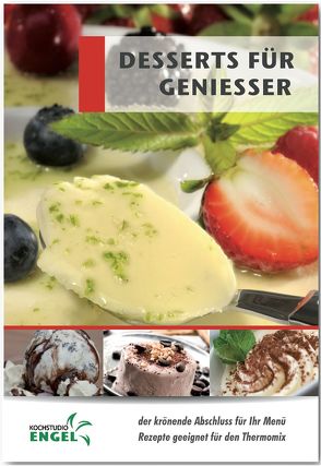 Desserts für Geniesser von Möhrlein-Yilmaz,  Marion