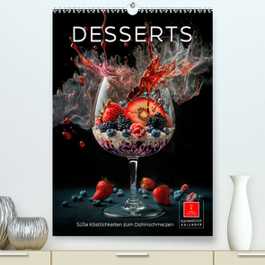 Desserts – Süße Köstlichkeiten zum Dahinschmelzen (Premium, hochwertiger DIN A2 Wandkalender 2024, Kunstdruck in Hochglanz) von Roder,  Peter