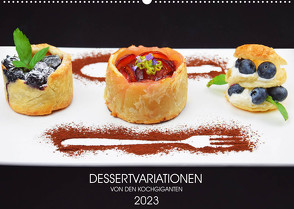 DESSERTVARIATIONEN (Wandkalender 2023 DIN A2 quer) von KOCHGIGANTEN