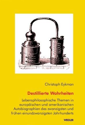Destillierte Wahrheiten von Eykman,  Christoph