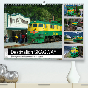Destination SKAGWAY – Eine legendäre Eisenbahnfahrt in Alaska (Premium, hochwertiger DIN A2 Wandkalender 2021, Kunstdruck in Hochglanz) von Wilczek,  Dieter-M.