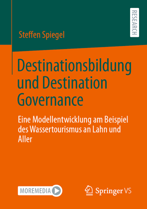 Destinationsbildung und Destination Governance von Spiegel,  Steffen